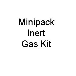 Minipack Inert Gas Kit MVS45, MVS45II, MVS45LII, MVS48, MVS50 