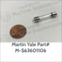 Martin Yale M-S63601106 FUSE 5AMP 110V Martin Yale M-S63601106 FUSE 5AMP 110V